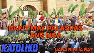 PALASPAS O PALM SUNDAY NG MGA KATOLIKO NASA BIBLIA BA?