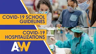 “Arkansas Week: COVID-19 School Guidelines and COVID-19 Hospitalizations”