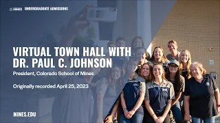 Virtual Town Hall with Dr. Paul C. Johnson: Colorado School of Mines President