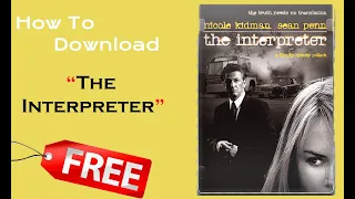 How to download The Interpreter | Full Movie