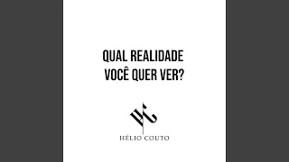 Qual Realidade Você Quer Ver?