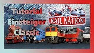 Let's Play Railnation Classic Tutorial Die ersten zwei Stunden Anfänger Deutsch/German Gameplay