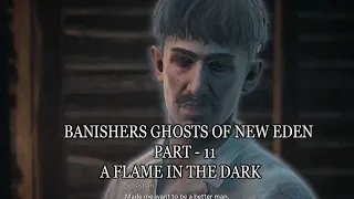 Banishers Ghosts of New Eden PC walkthrough gameplay part -11 A FLAME IN THE DARK