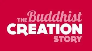 Buddhist Creation Story - For Children