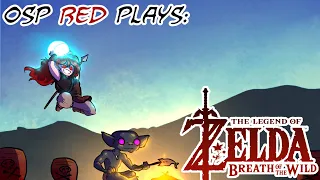 RED PLAYS: Breath of the Wild AGAIN!