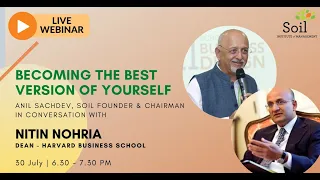 Nitin Nohria, Dean - Harvard Business School  in Conversation With SOIL Founder