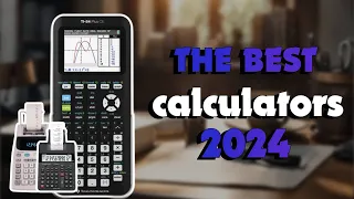 The Best Calculators 2024 in 2024 - Must Watch Before Buying!