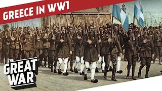 A Crucial Test For Unity - Greece in WW1 I THE GREAT WAR Special