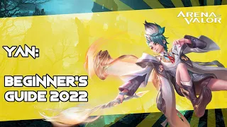 YAN: Beginner's Guide 2022 | Arena of Valor / AoV / RoV / Liên Quân Mobile / CoT