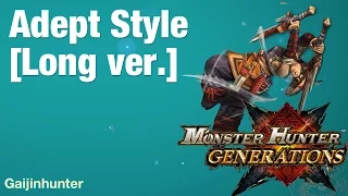 Monster Hunter Generations (MHX): Adept Style Showcase