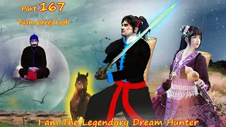 Tuam Pheej Koob The Legendary Dream Hunter ( Part 167 )  06/28/2022