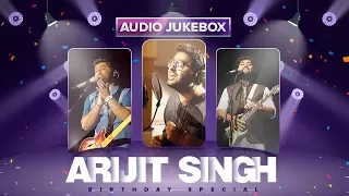 Arijit Singh Birthday Special | Heart Touching Love Songs | Hindi Bollywood Songs