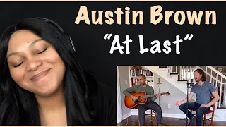 Austin Brown - At Last (Reaction) Etta James Cover