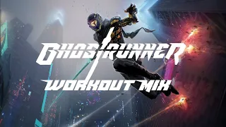 Ghostrunner - Workout Mix