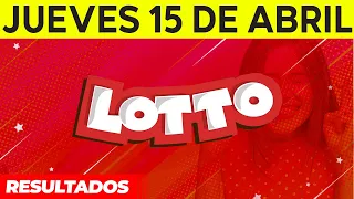 Resultados del Lotto del Jueves 15 de Abril del 2021