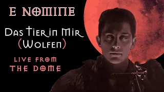 E NOMINE - "Das Tier In Mir (Wolfen)" | Live at The Dome, 2002