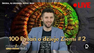 100 Pytań o dzieje Ziemi #2 / Dr Daniel Tyborowski