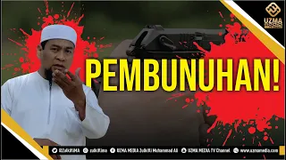 PEMBUNUHAN! | UST. ZULKIFLI MUHAMMAD ALI