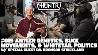 Dr. Strickland - Antler Genetics, Buck Movements, and Whitetail Deer Politics  | HUNTR Podcast #15