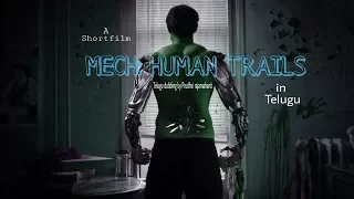 MECH HUMAN TRAILS telugu sci-fi short film by prudhvi rajamahanti