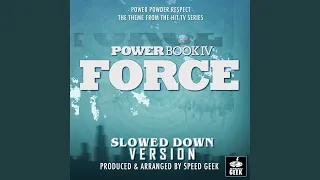 Power Powder Respect (From "Power Book IV Force") (Slowed Down Version)