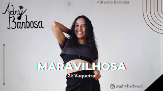 Maravilhosa - Zé Vaqueiro |coreografia| Adryana Barbosa