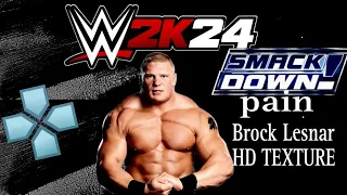 wwe 2k24 psp ppsspp SmackDown pain Brock Lesnar HD TEXTURE