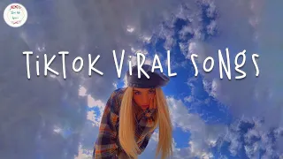 Tiktok viral songs 🍧 Tiktok songs 2024 ~ Best tiktok songs 2024