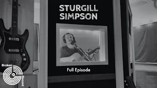 Sturgill Simpson | Broken Record (Hosted by Rick Rubin)