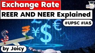 Difference in Real Effective Exchange Rate & Nominal Effective Exchange Rate, NEER & REER explained