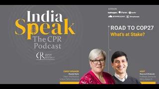 India Speak Episode 3: Road to COP27: What's at Stake?