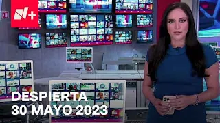 Despierta I Programa Completo 30 Mayo 2023