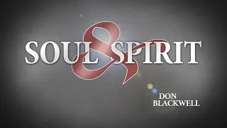 Soul and Spirit