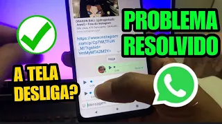 Tela apaga ao ouvir áudio do WhatsApp? Problema Resolvido.