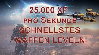 Destiny 25.000 XP pro SEKUNDE - SCHNELLSTER WEG ZUM WAFFEN LEVELN