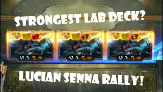 STRONGEST DECK IN RUNETERRA LAB? Lucian Senna rally deck! | LoR Lab of Legends