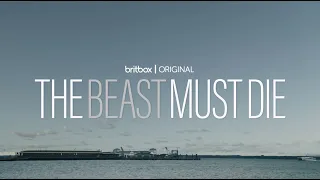 The Beast Must Die Official Trailer | BritBox Original