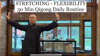 STRETCHING - FLEXIBILITY | 30 Minute Qigong Daily Routine