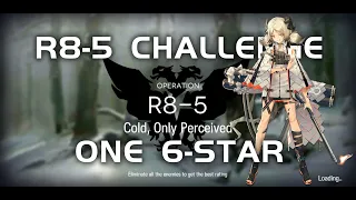 R8-5 CM Challenge Mode | Main Theme Campaign | Ultra Low End Squad |【Arknights】