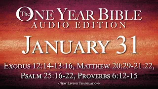 January 31 - One Year Bible Audio Edition