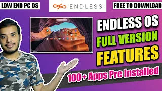 Endless OS Full Version Review  -100+ Apps Free | Best OS for Low End PC | No Need Internet