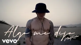 Andy Rivera - Algo Me Dijo (Video Oficial)