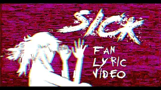 Yuyoyuppe - S I C K [Fanmade English Lyric Video] (EXTREME EPILEPSY WARNING)