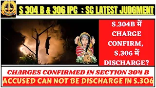 Section 304 B & 306 | Charges confirmed in dowry death | Can't be discharge in abetment to suicide |