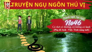 No46. Có thờ có thiêng, có kiêng có lành (TRUYỆN NGỤ NGÔN)