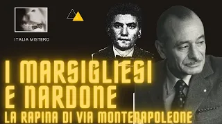 I Marsigliesi e Nardone (la rapina in Montenapoleone)