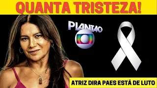 TRISTEZA! Foi confirmado: Atriz Dira Paes, aos 53 anos, sofre com grande perda :(