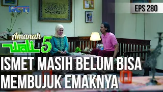 KASIHAN ISMET! KARENA EMAKNYA, PERNIKAHANNYA DENGAN BU ANI JADI TERANCAM - AMANAH WALI 5 [PART 3]