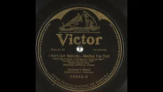 Conway's Band "I Ain't Got Nobody"(And Nobody Cares for Me) (Camden, N. J,1917-07-05) Victor 35646-B