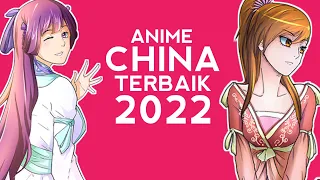 Anime China (DONGHUA) TERBAIK 2022 || PART 1